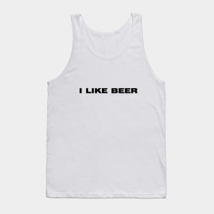 I LIKE BEER funny text quote beer alcohol Tank Top